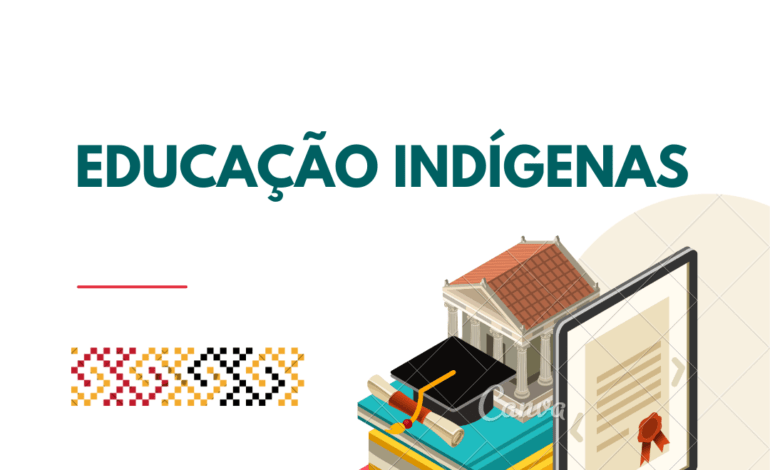 Papel fundamental da educação escolar indígena no resgate de saberes ancestrais