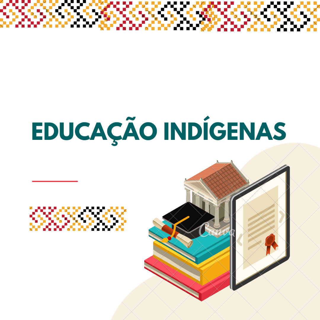 Papel fundamental da educação escolar indígena no resgate de saberes ancestrais
