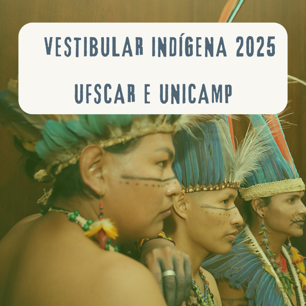 UFSCar e Unicamp divulga edital do Vestibular Indígena 2025