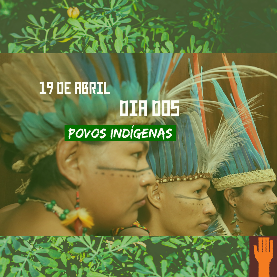 19 de Abril – Dia dos Povos Indígenas