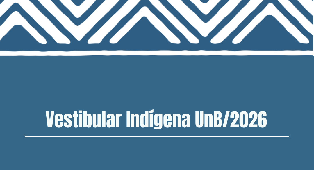 UnB divulga edital do Vestibular Indígena 2026