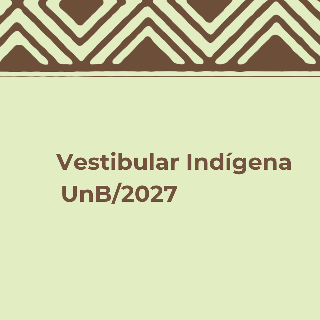 UnB publica edital do Vestibular Indígena 2027 com vagas para cursos de graduação